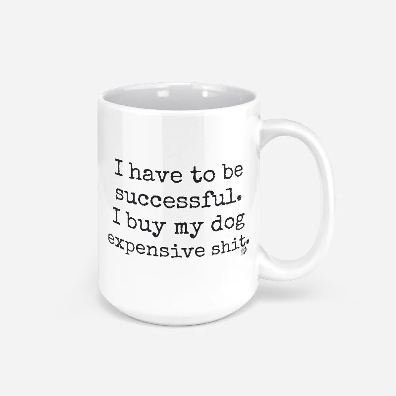 The Dapper Paw - I Have to be Successful Mug